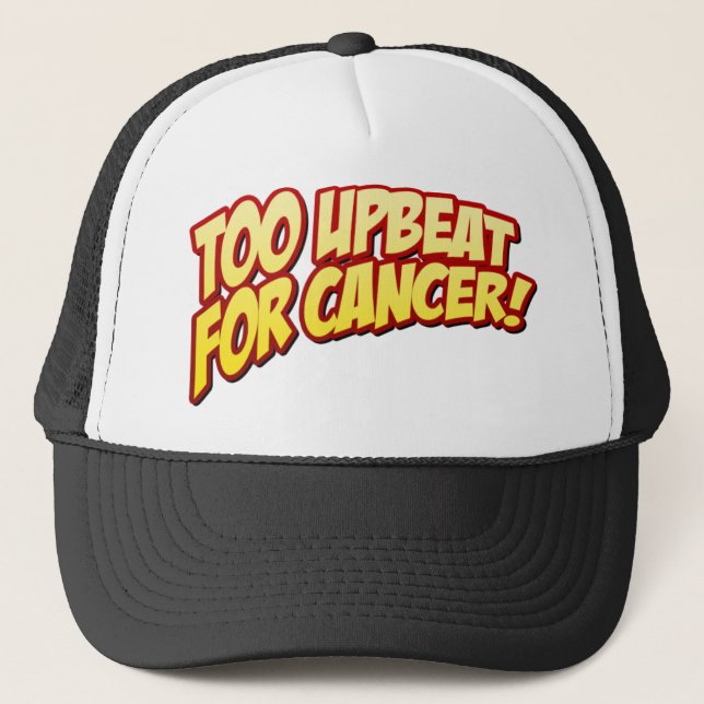 Trop optimiste pour le casquette de Cancer (Devant)