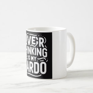 Trop penser est mon cardo - Drôle Qoute Mug