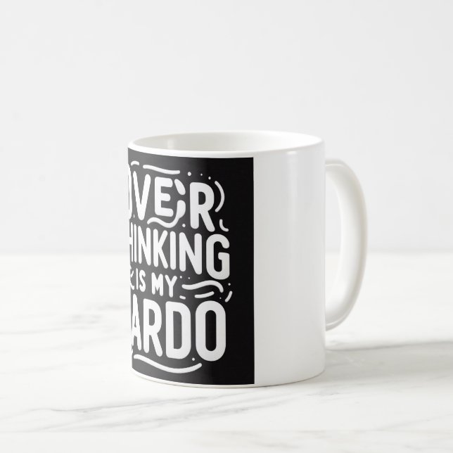 Trop penser est mon cardo - Drôle Qoute Mug (Devant droit)