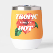 Tropic Like It's Hot