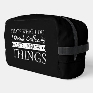 Trousse De Toilette Je bois du café et je sais des choses
