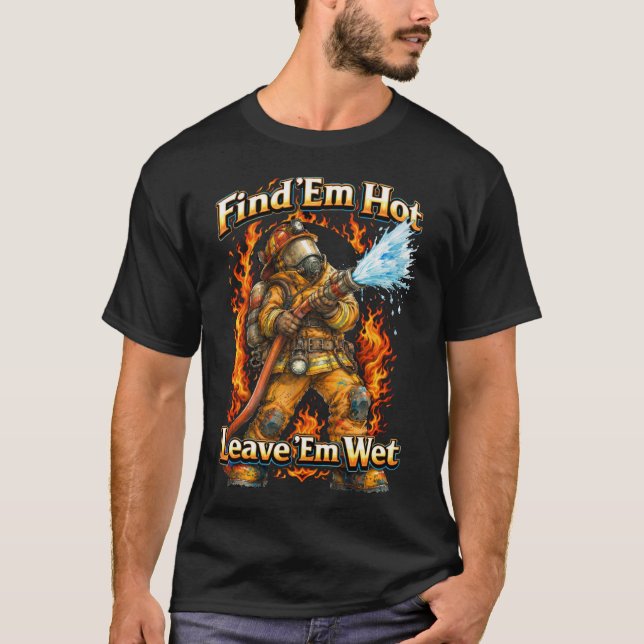 Trouvez-les Chaud T-shirt de pompier (Devant)