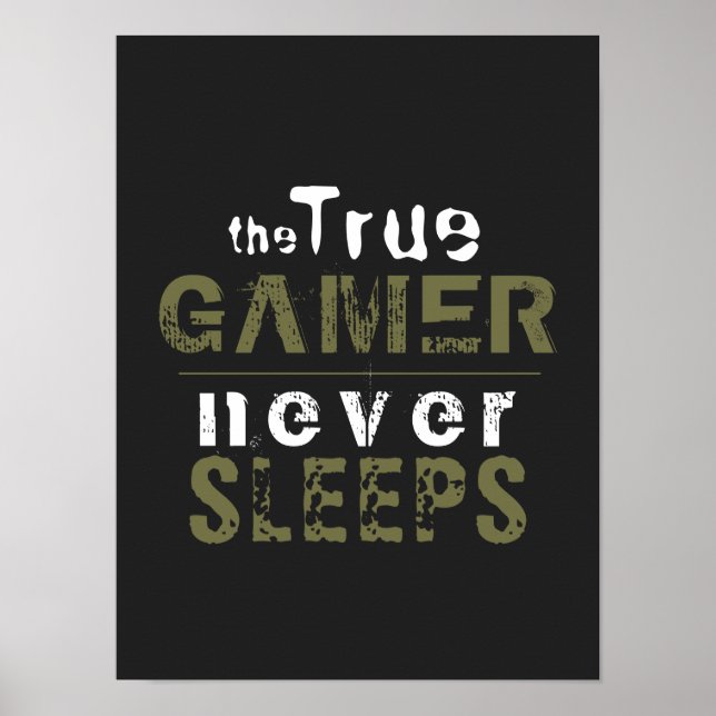 True Gamer ne dort jamais Typographie Poster de Ga (Devant)
