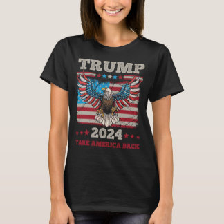 Trump 2024 Eagle - Reprenez le T-shirt américain