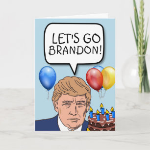 TRUMP ALLONS BRANDON ! CARTES D'ANNIVERSAIRE