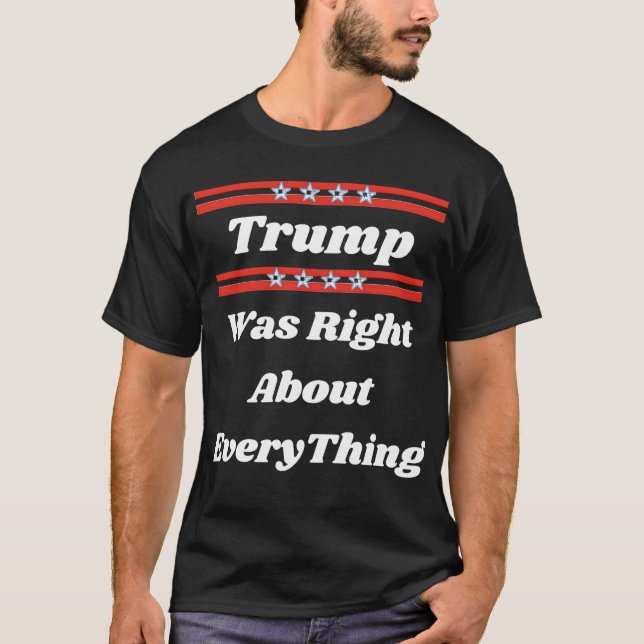 Trump avait raison sur tout ce t-shirt (Devant)