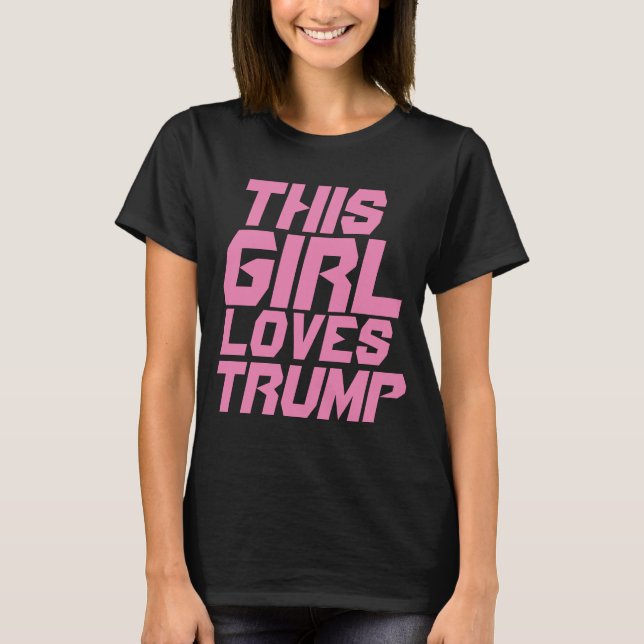 TRUMP "CETTE FILLE AIME TRUMP" T-SHIRTS (Devant)