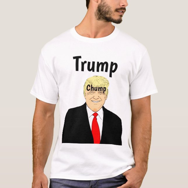 Trump Chump T-Shirt (Devant)
