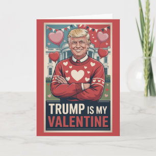 Trump est mon Valentin Humour Politique Carte de V