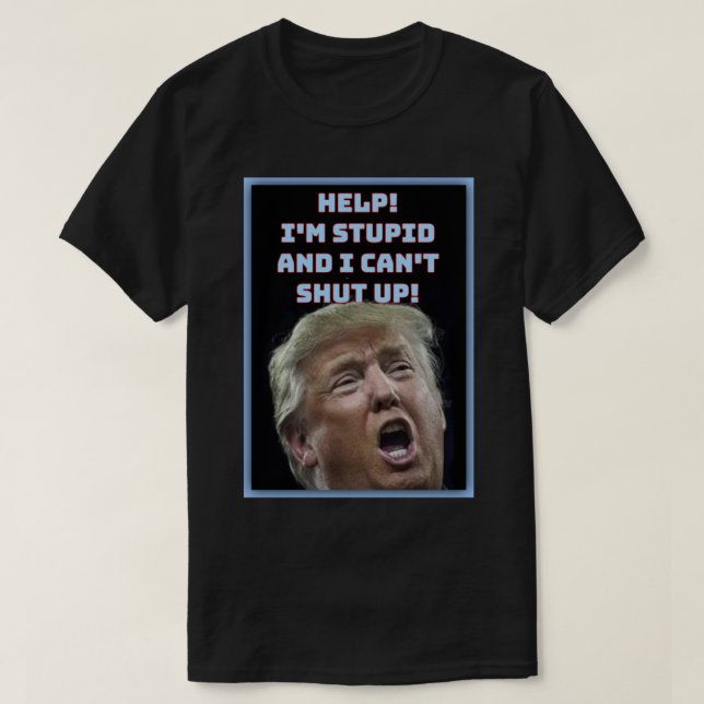 Trump est un T-shirt classique stupide (Design devant)