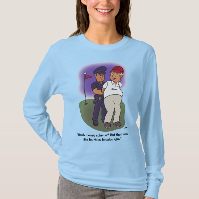 Trump Felonies le T-shirt à long feutre féminin (Devant)