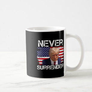 Trump Mug Shot Never Surrender 2024