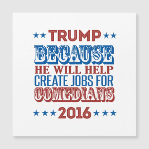 Trump puisque - il aidera à créer des emplois