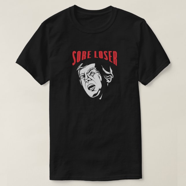 TRUMP SORE LOSER Anti Trump T-Shirt (Design devant)
