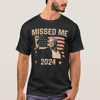 Trump Vous Avez Manqué Funny Trump T-Shirt 2024