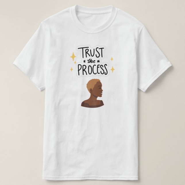 "Trust the Process" Natural Hair Cut T-shirt (Design devant)