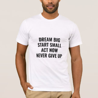 TShirt Citation Motivante Rêve Grand