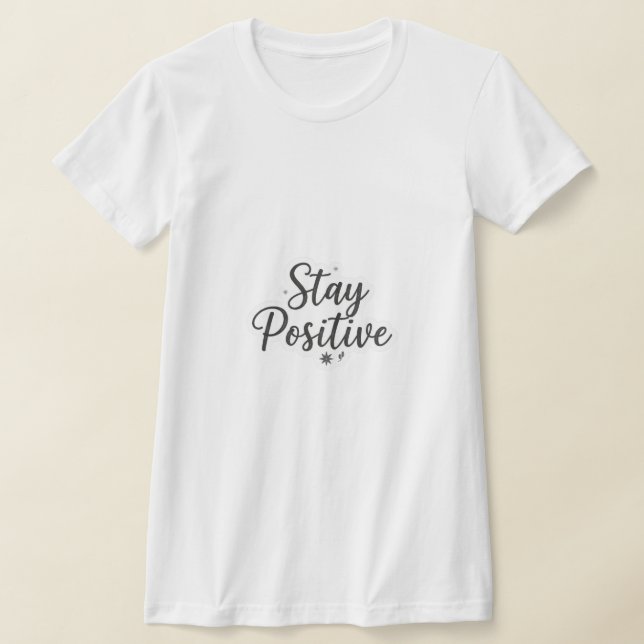 Tshirt femme reste positif  (Poser)