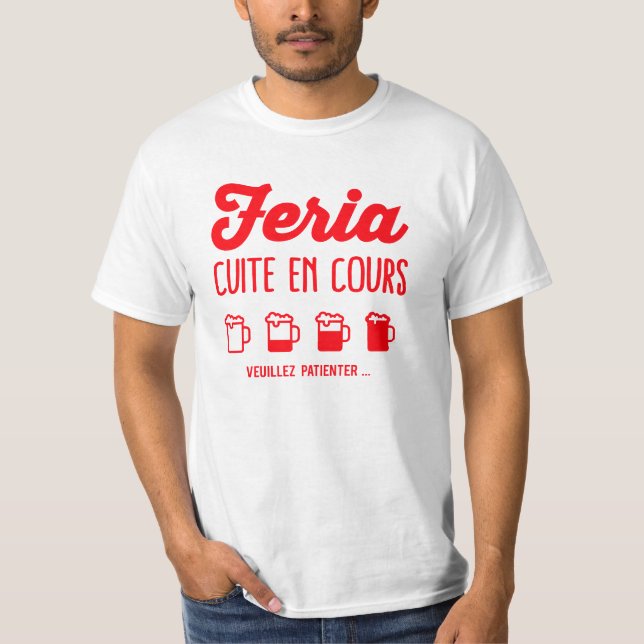Tshirt feria alcool humour (Devant)