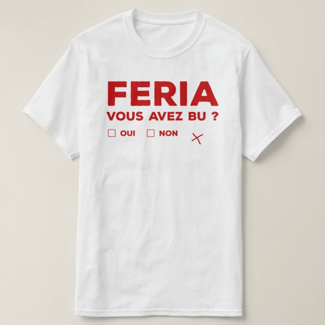 Tshirt feria alcool humour Bayonne (Design devant)