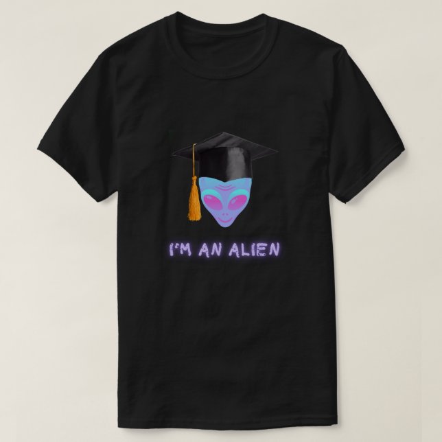 Tshirt 'JE SUIS UN ALIEN - Remise de diplôme (Design devant)