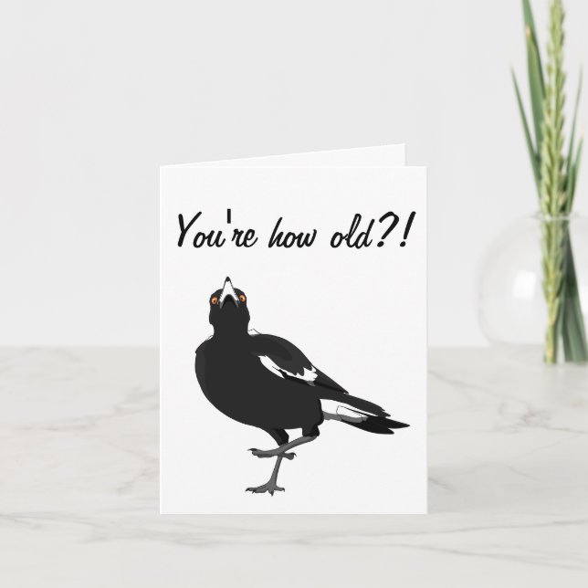 Tu as l'âge ? ! Carte d'anniversaire Magpie (Devant)