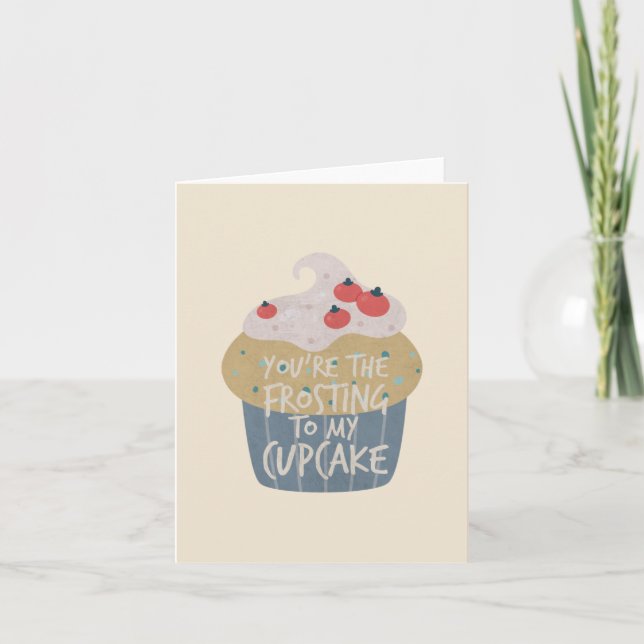 Tu es le glaçage de ma carte Cupcake (Devant)