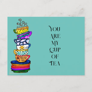 Tu Es Ma Carte Postale Tasse De Thé