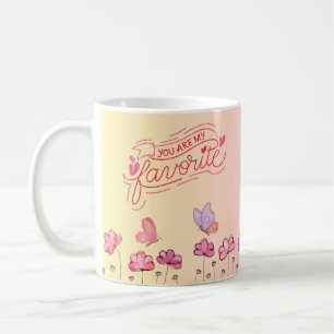 "Tu es ma tasse préférée"