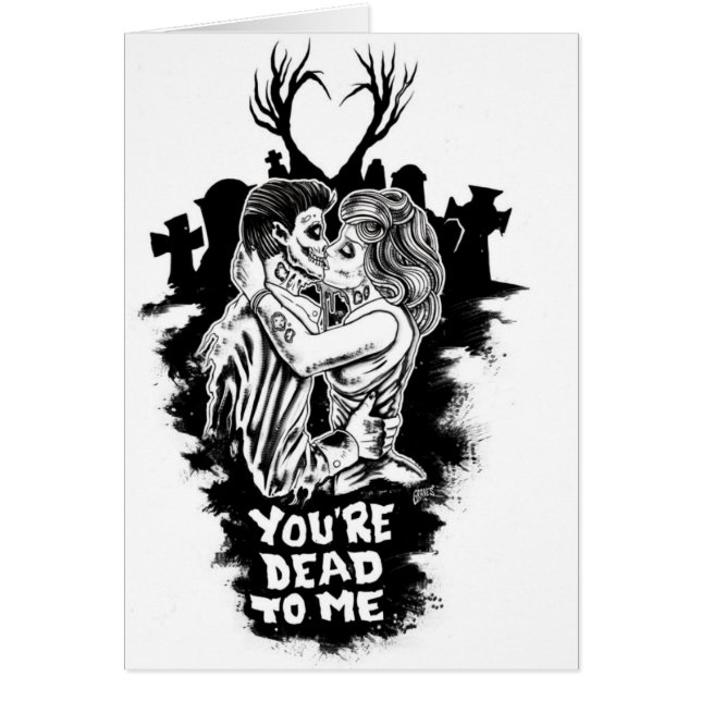 tu es mort pour moi amour zombie carte romantique (Devant)