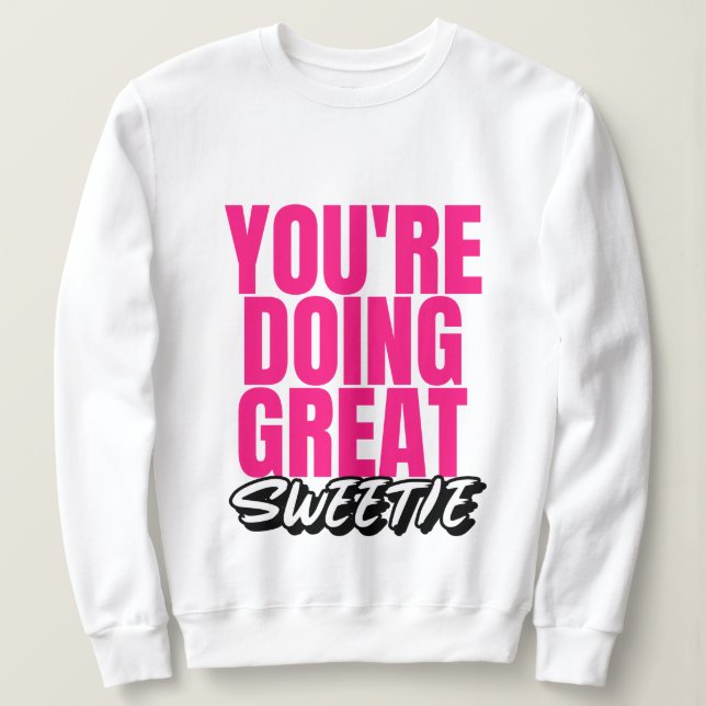 Tu fais du super gentil ! Sweatshirt (Design devant)