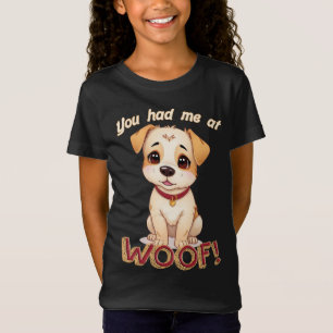 Tu m'as eu au malheur ! T-shirt fille chien mignon