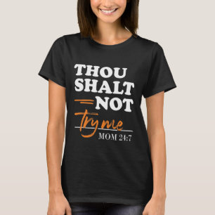 Tu N'As Pas Essayé Maman T-shirt