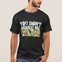 Tu ne me fais pas peur, j'ai un t-shirt de trois f
