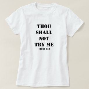 Tu Ne Me Tenteras Pas T-shirt
