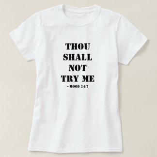 Tu Ne Me Tenteras Pas T-shirt