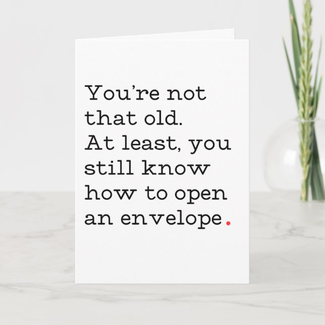 Tu n'es pas si vieille carte d'anniversaire drôle (Devant)