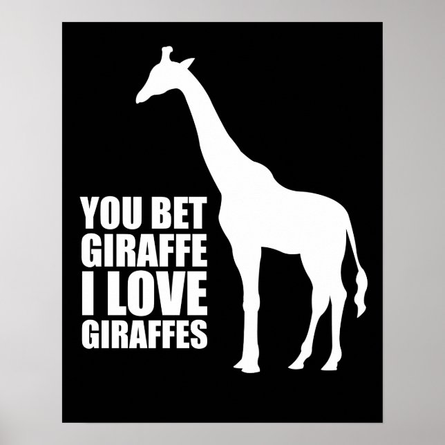 Tu paries Giraffe I Love Giraffes Poster (Devant)