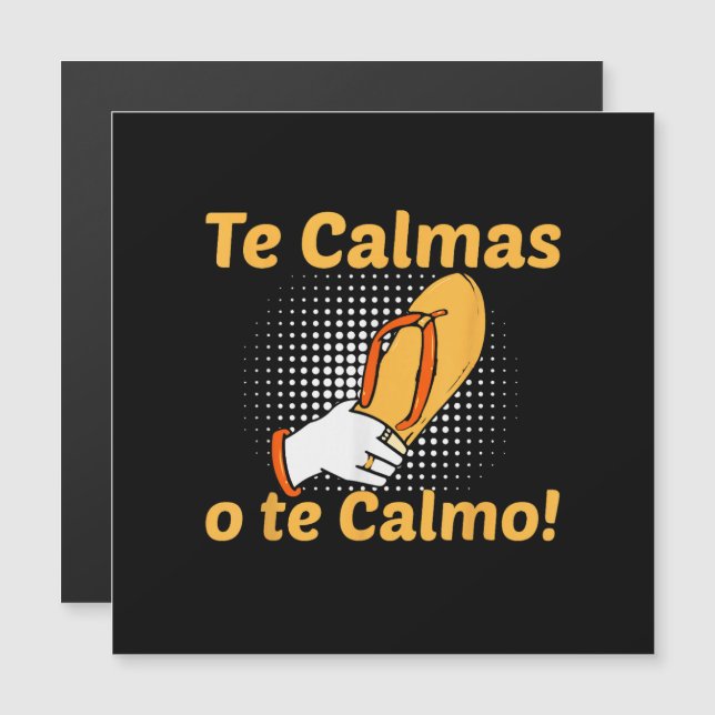 Tu te calmes ou je me calme Mère espagnole mexicai (Devant / Derrière)