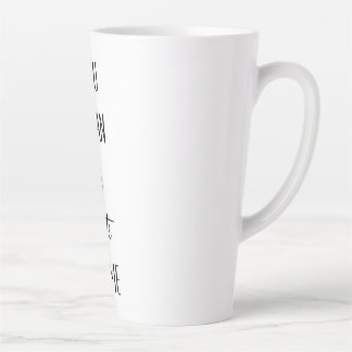 Tu Veux Dire Une LATTE Pour Moi Latte Mug