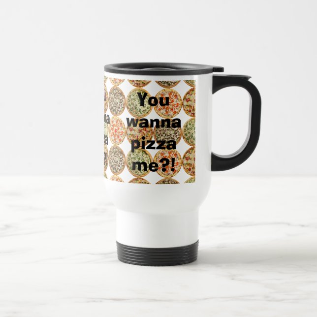 "Tu veux me pizza ? !" Mug (Droite)