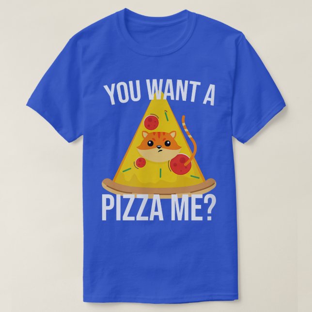 Tu veux Pizza me mème de chat nourriture T-shirt (Design devant)