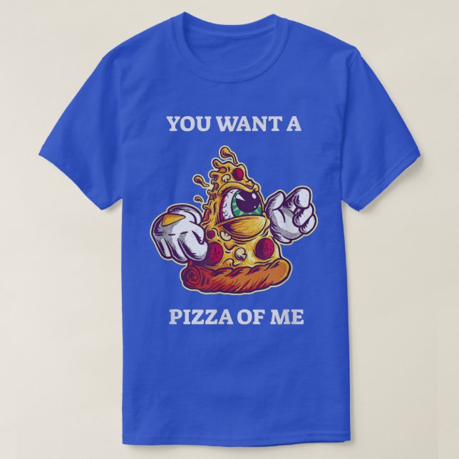 Tu Veux Une Pizza De Moi Drôle T-Shirt De Pizza (Design devant)