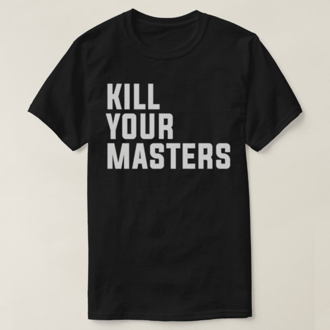 Tuer vos masters Classic T-Shirt (Design devant)