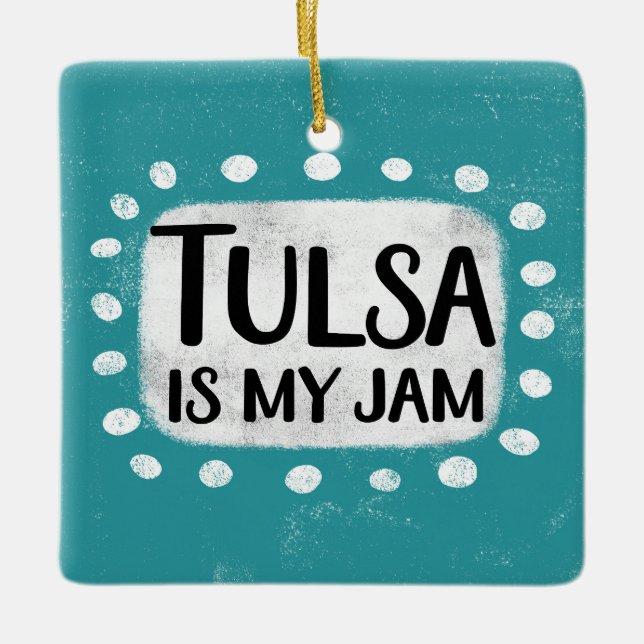 Tulsa Est Mon Ornement De Jam (Devant)
