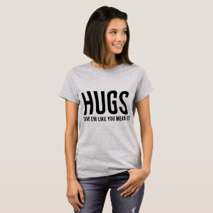 Tumblr T-Shirt Hugs Donne Em Comme Tu Le Veux Dire