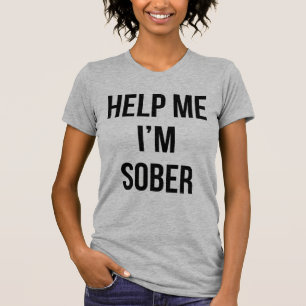 Tumblr T-Shirt m'aide Je suis sobre