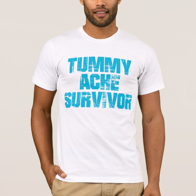 Tummy Ache Survivor Stomachache IBS Funny T-shirt (Devant)