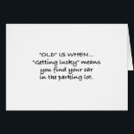 TURNING **40** WITH MEMORY LOSS HUMOR<br><div class="desc">I SUPPOSE WE "ALL" FORGET THINGS... BUT NEVER WHERE WE PARK OUR CAR RIGHT? LOL THIS IS GOING TO BE FUN TO "SEND" AND FUN TO "RECEIVE" I AM SURE!!!</div>