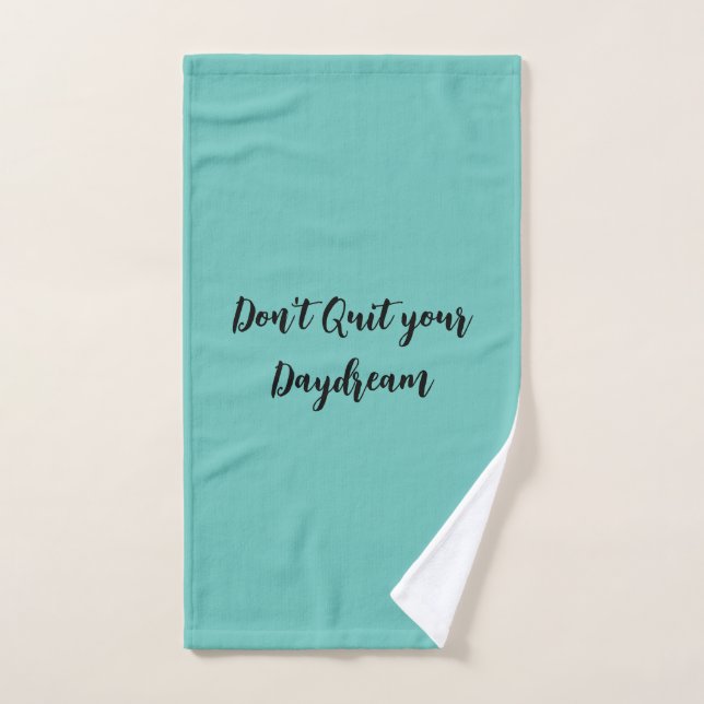 Turquoise Ne quittez pas votre rêve (Serviette à main)